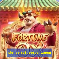 slot pp soft porcentagem